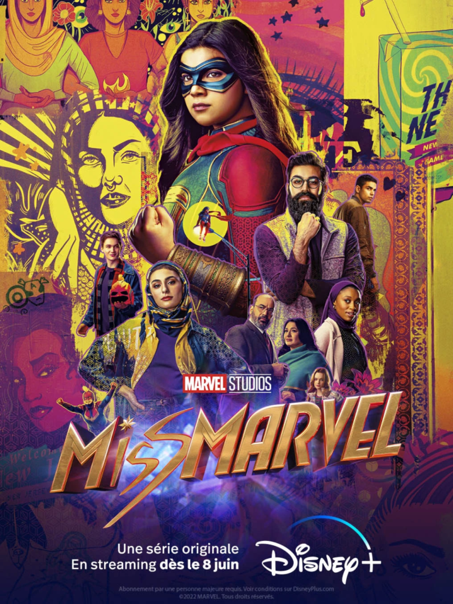 Miss Marvel sur Disneyplus – Une série que l’on regarde ou pas ?